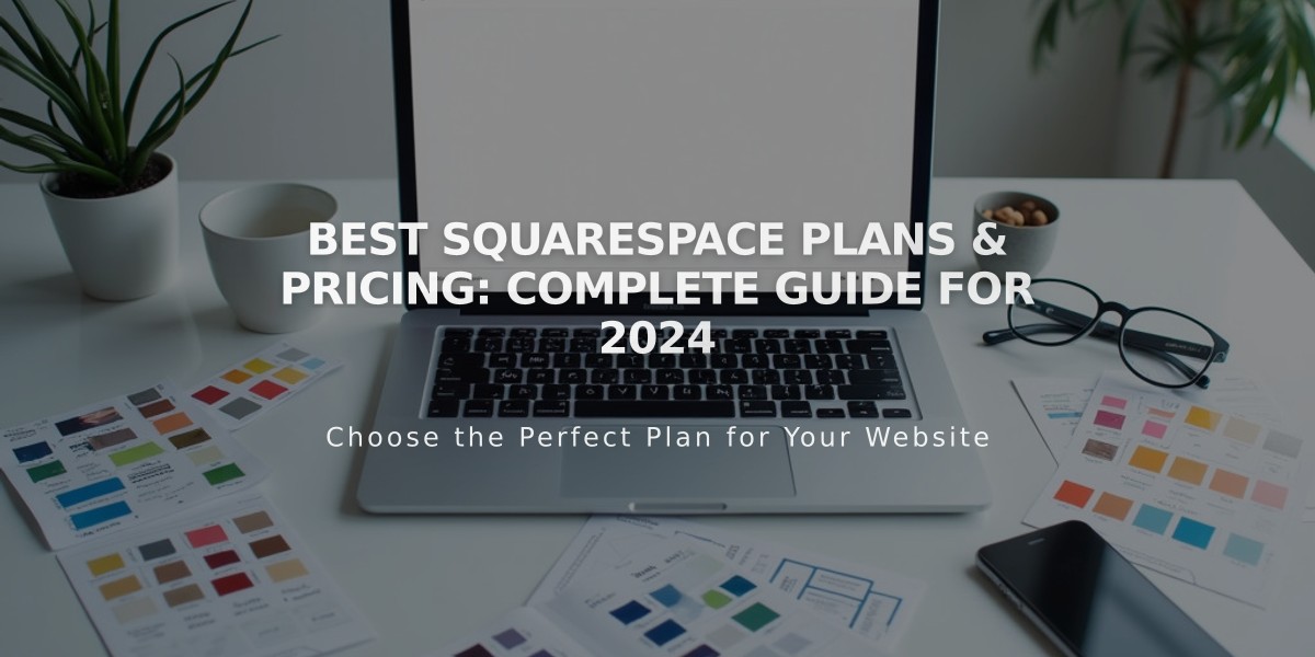 Best Squarespace Plans & Pricing: Complete Guide for 2024