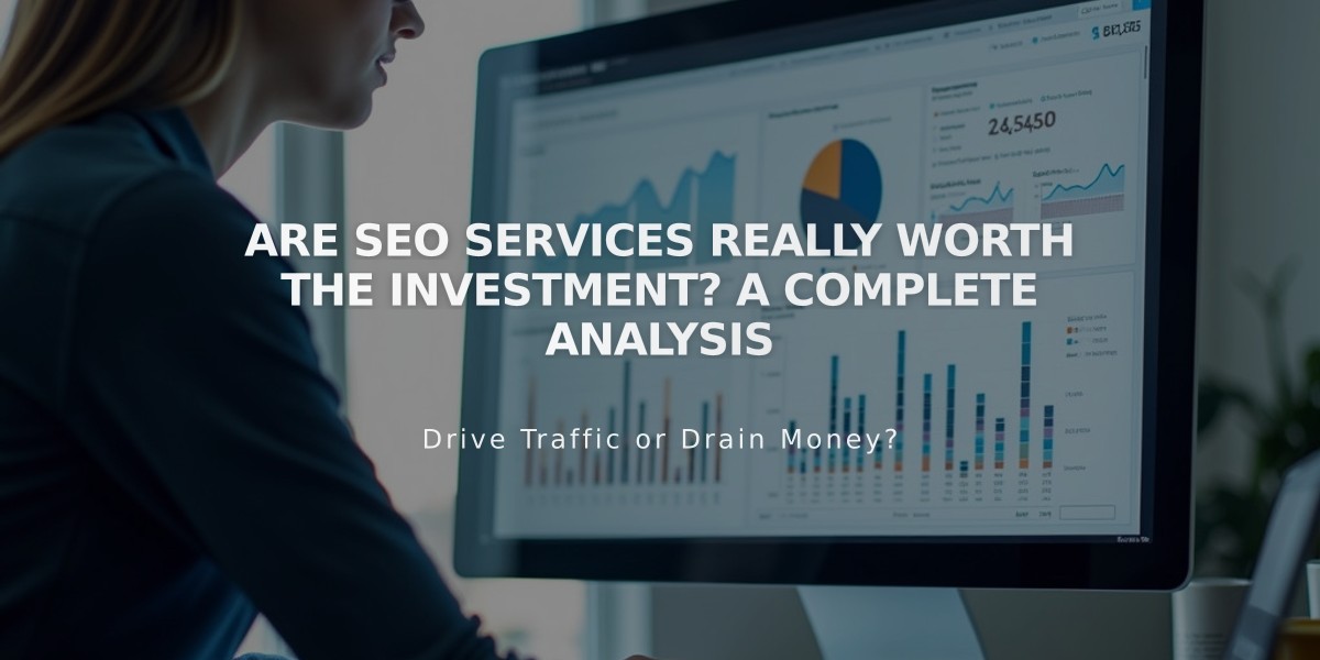 Are SEO Services Really Worth the Investment? A Complete Analysis