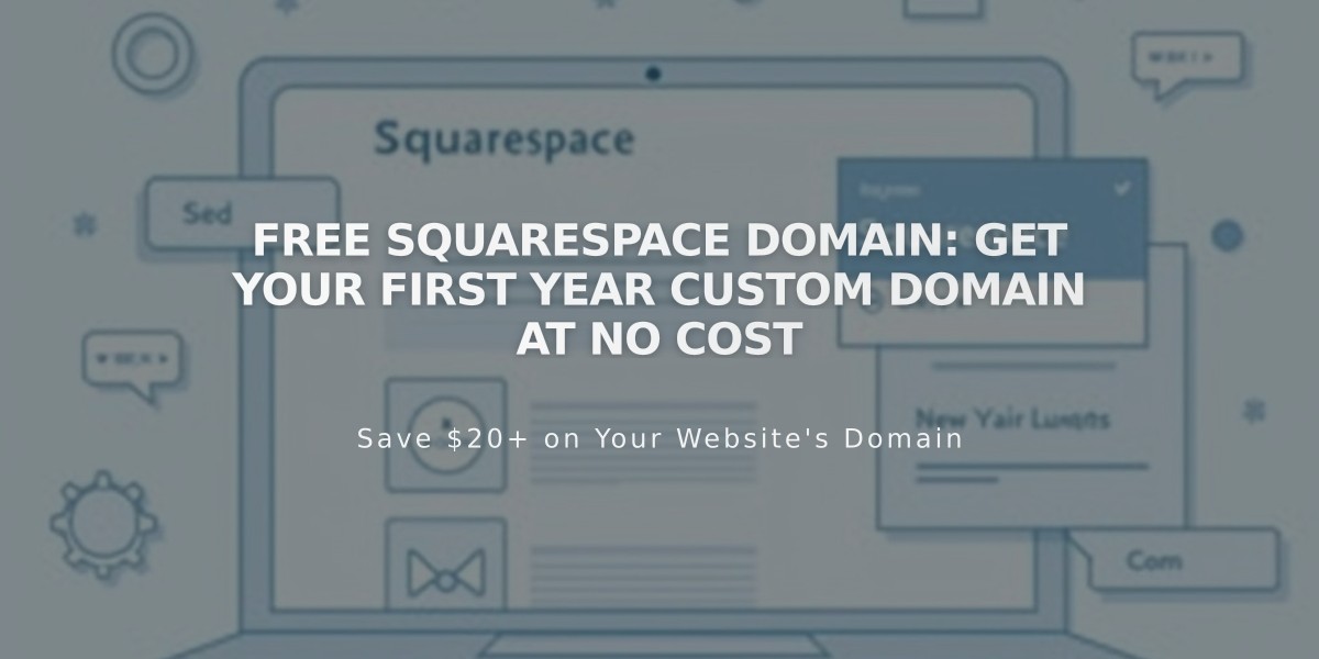 Free Squarespace Domain: Get Your First Year Custom Domain at No Cost