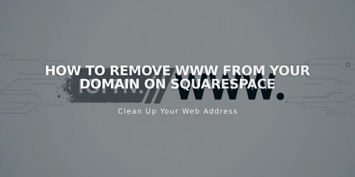 How to Remove WWW From Your Domain on Squarespace