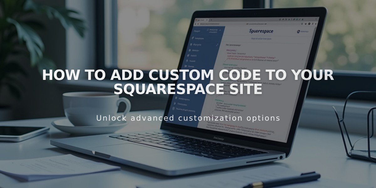 How to Add Custom Code to Your Squarespace Site