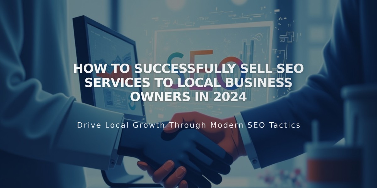 How to Successfully Sell SEO Services to Local Business Owners in 2024