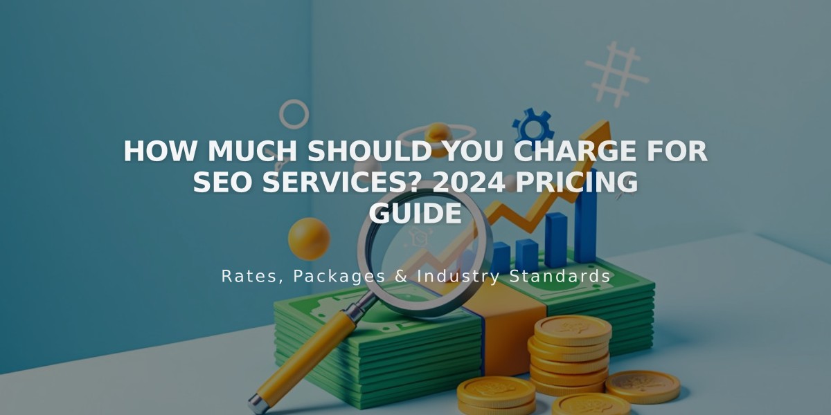 How Much Should You Charge for SEO Services? 2024 Pricing Guide