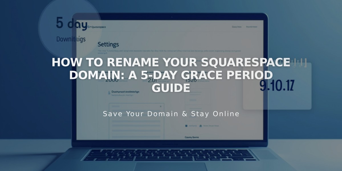 How to Rename Your Squarespace Domain: A 5-Day Grace Period Guide