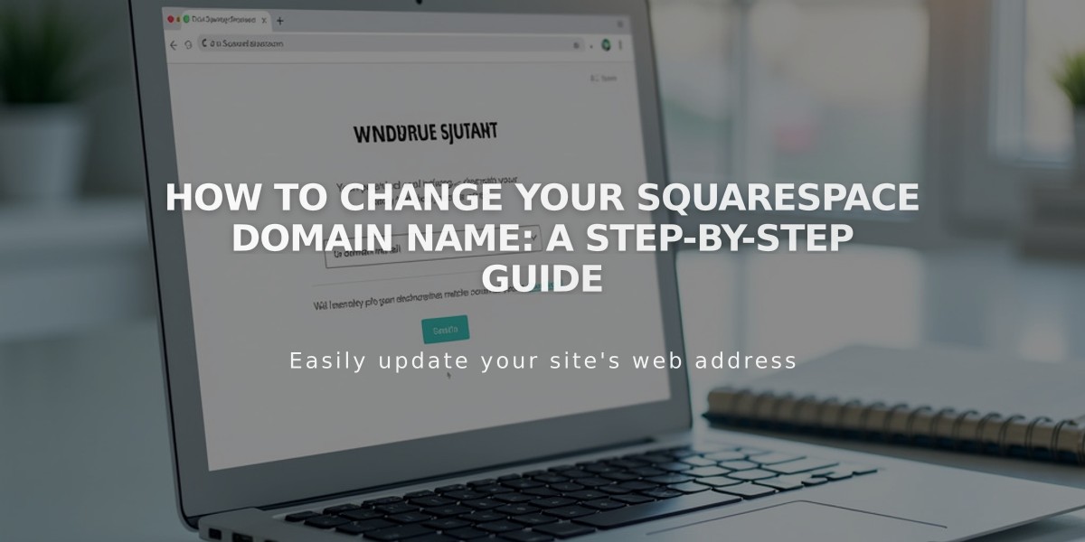 How to Change Your Squarespace Domain Name: A Step-by-Step Guide