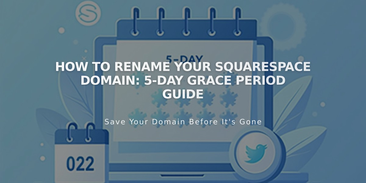 How to Rename Your Squarespace Domain: 5-Day Grace Period Guide