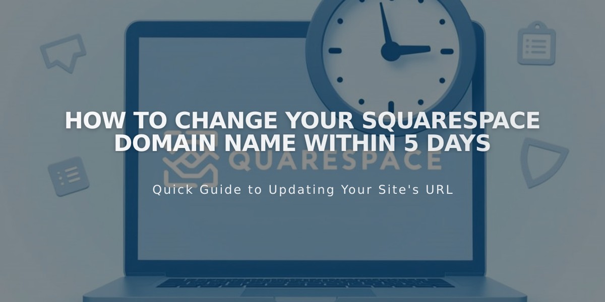 How to Change Your Squarespace Domain Name Within 5 Days