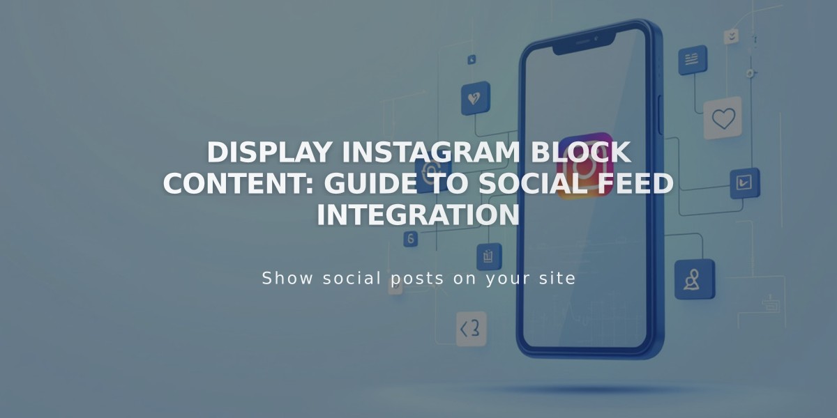 Display Instagram Block Content: Guide to Social Feed Integration