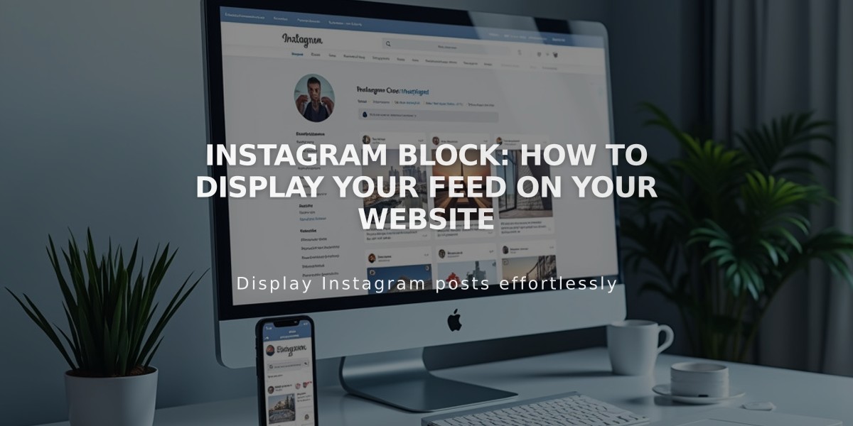 Instagram Block: How to Display Your Feed on Your Website