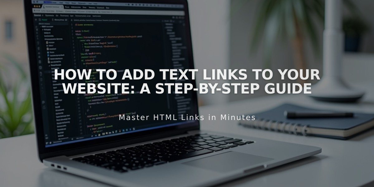 How to Add Text Links to Your Website: A Step-by-Step Guide