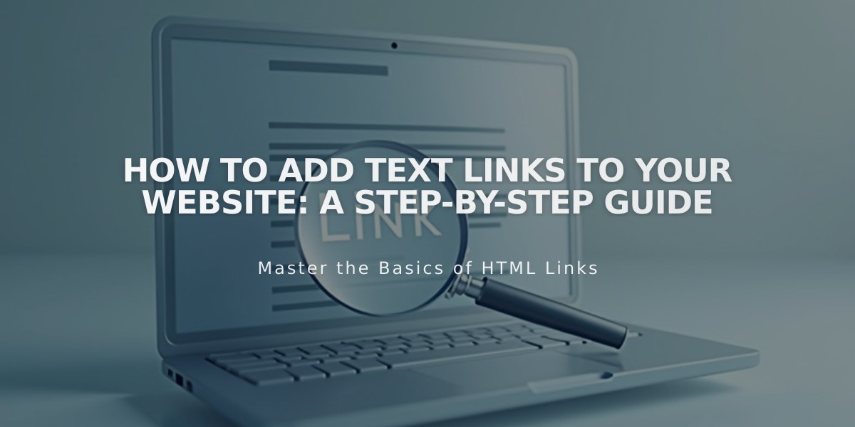 How to Add Text Links to Your Website: A Step-by-Step Guide