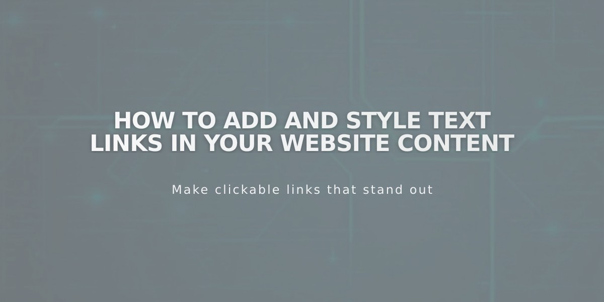 How to Add and Style Text Links in Your Website Content