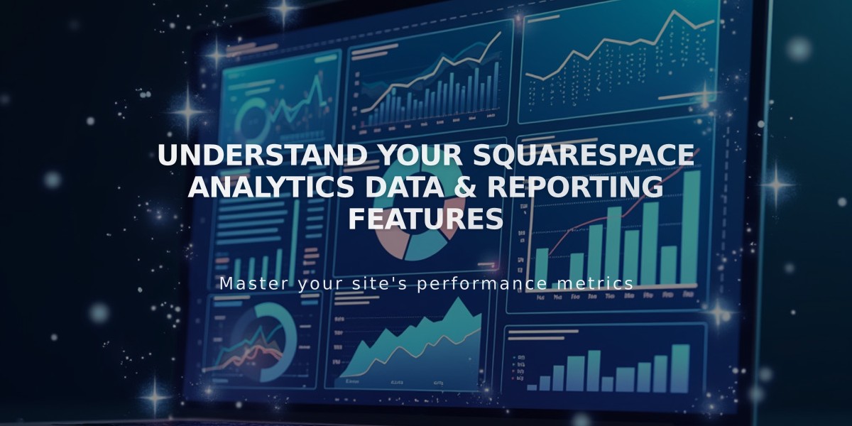 Understand Your Squarespace Analytics Data & Reporting Features