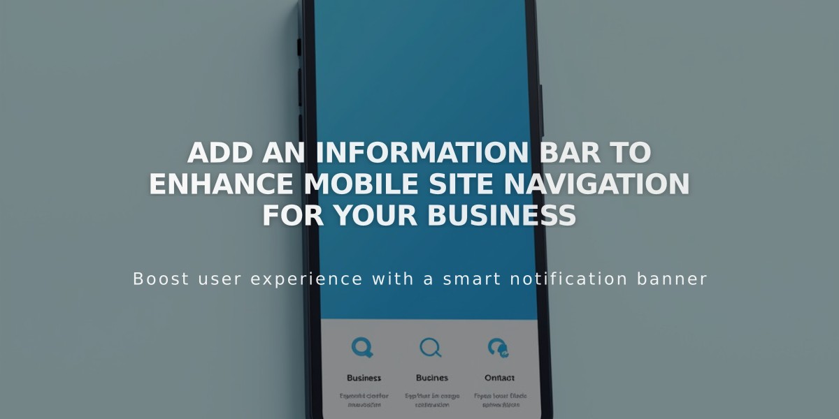 Add an Information Bar to Enhance Mobile Site Navigation for Your Business