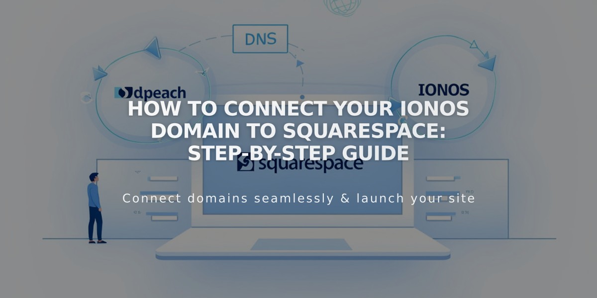 How to Connect Your IONOS Domain to Squarespace: Step-by-Step Guide