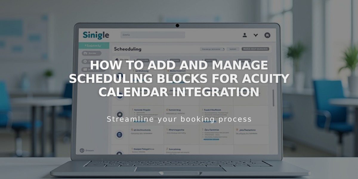 How to Add and Manage Scheduling Blocks for Acuity Calendar Integration