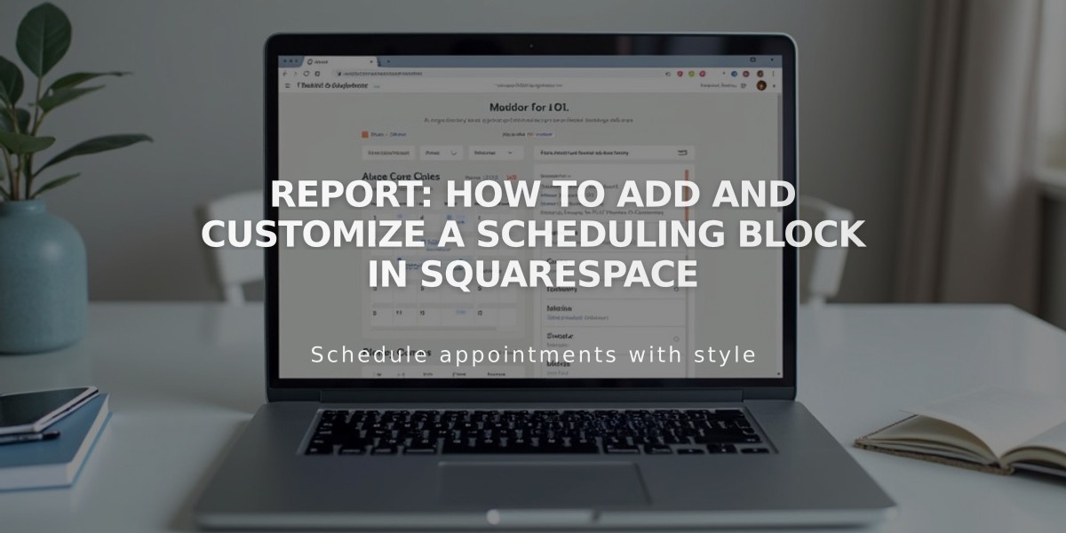 Report: How to Add and Customize a Scheduling Block in Squarespace