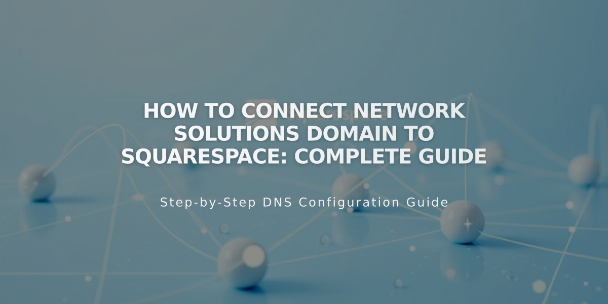 How to Connect Network Solutions Domain to Squarespace: Complete Guide