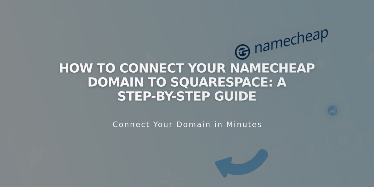 How to Connect Your Namecheap Domain to Squarespace: A Step-by-Step Guide