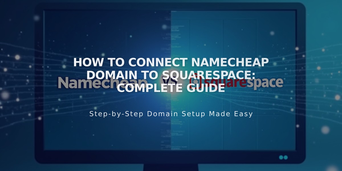 How to Connect Namecheap Domain to Squarespace: Complete Guide