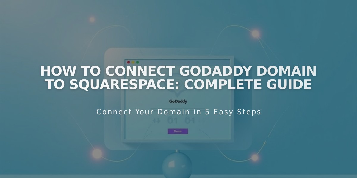 How to Connect GoDaddy Domain to Squarespace: Complete Guide