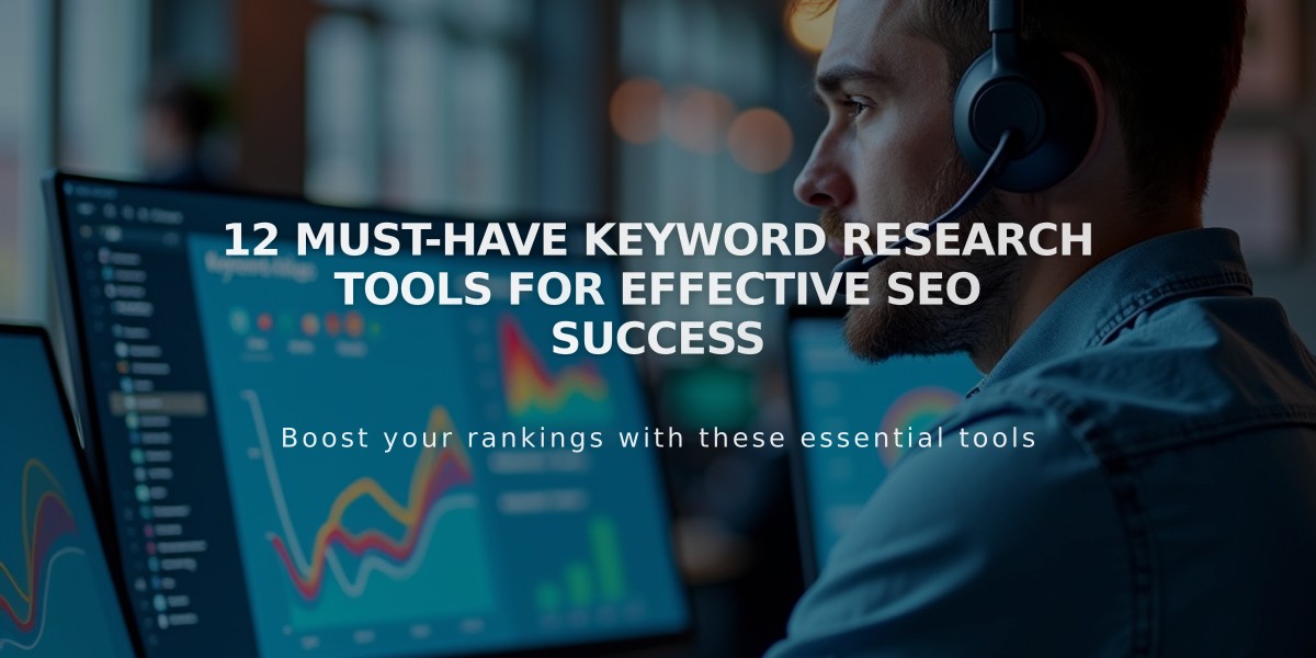 12 Must-Have Keyword Research Tools for Effective SEO Success