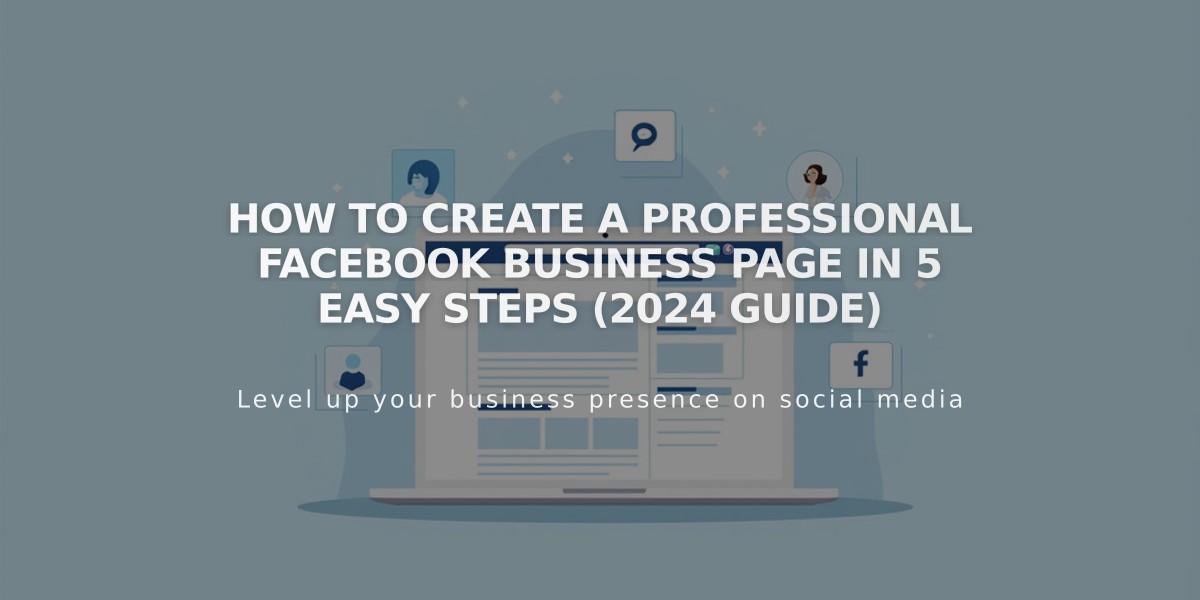 How to Create a Professional Facebook Business Page in 5 Easy Steps (2024 Guide)