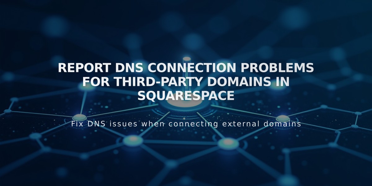 Report DNS Connection Problems for Third-Party Domains in Squarespace