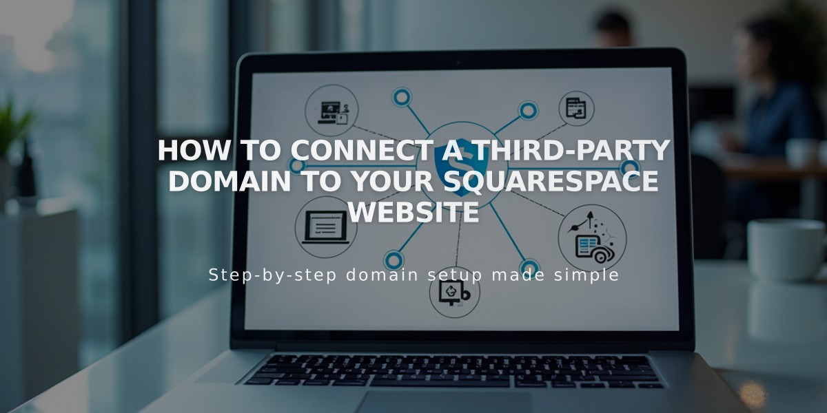 How to Connect a Third-Party Domain to Your Squarespace Website