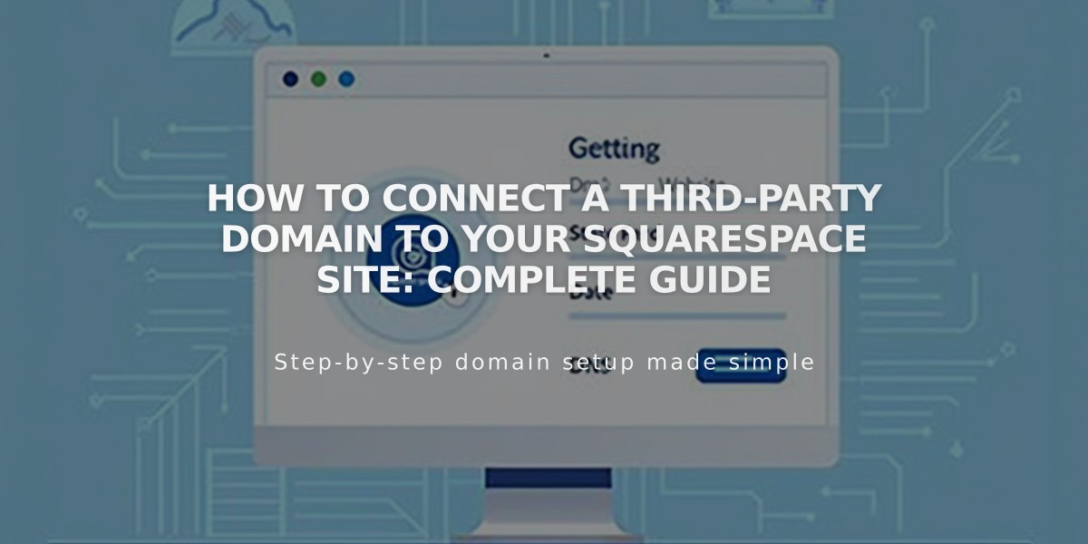 How to Connect a Third-Party Domain to Your Squarespace Site: Complete Guide