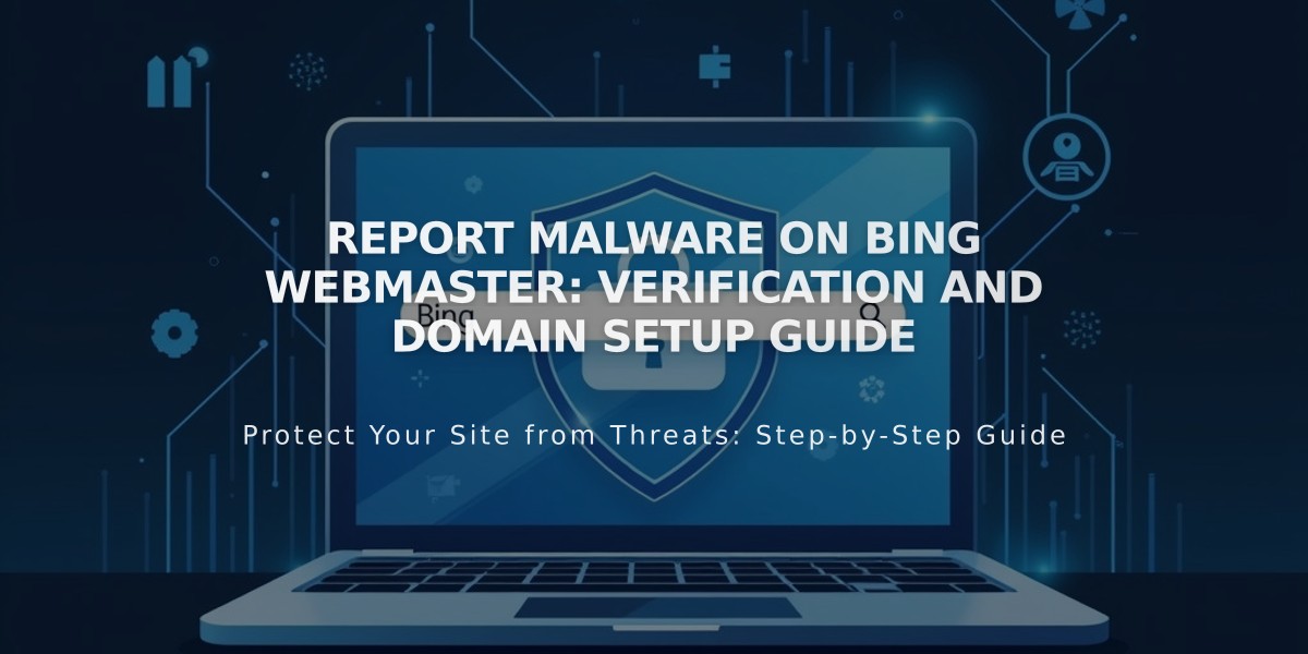 Report Malware on Bing Webmaster: Verification and Domain Setup Guide