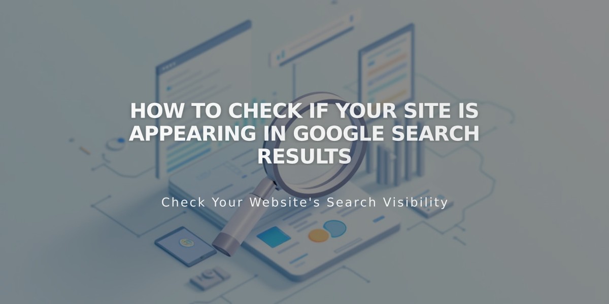 How to Check if Your Site is Appearing in Google Search Results