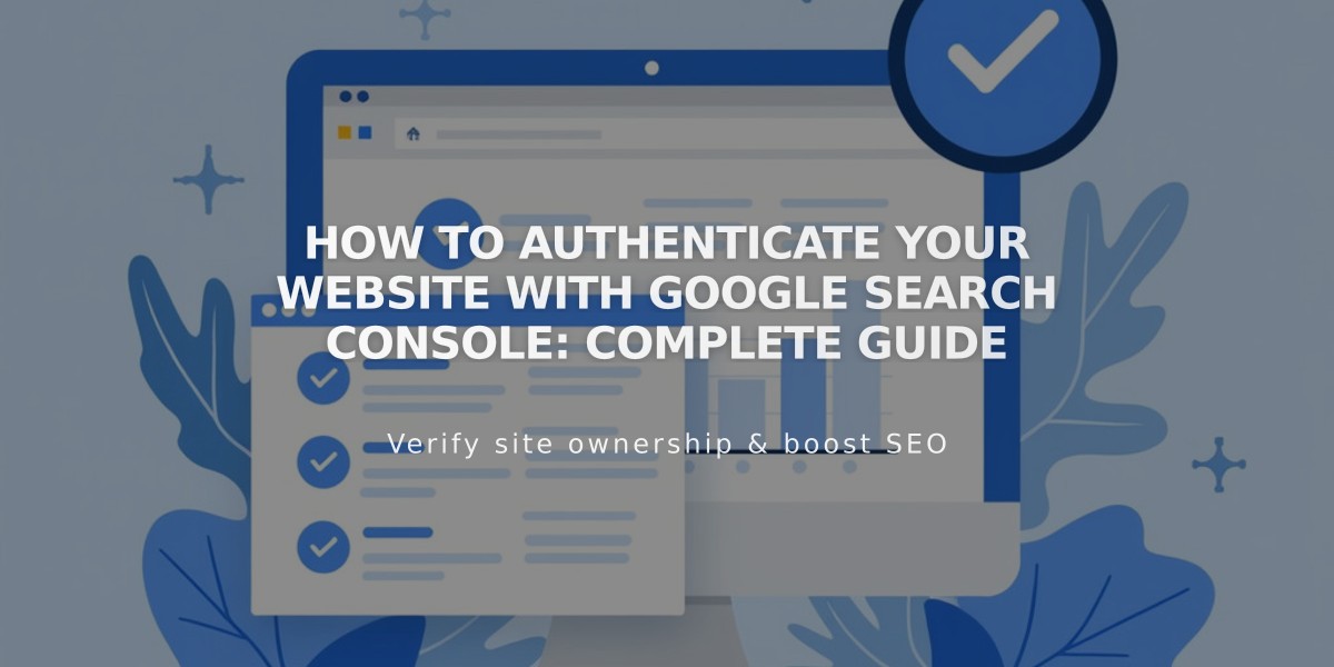 How to Authenticate Your Website with Google Search Console: Complete Guide