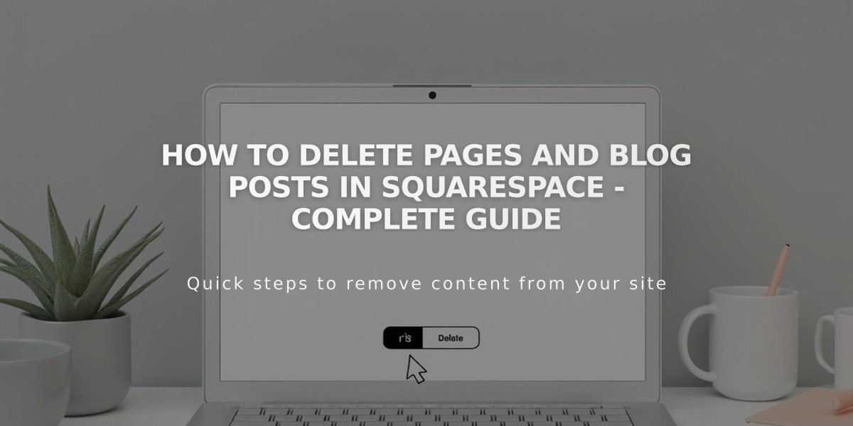 How to Delete Pages and Blog Posts in Squarespace - Complete Guide