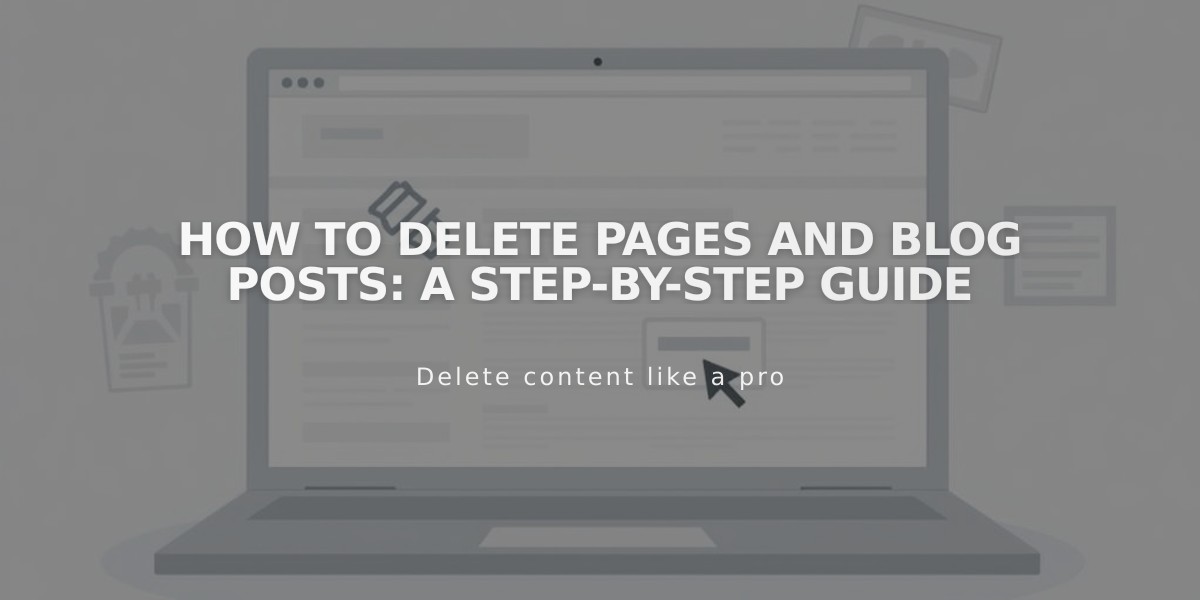 How to Delete Pages and Blog Posts: A Step-by-Step Guide