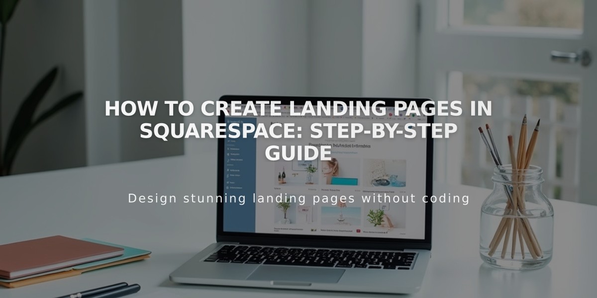 How to Create Landing Pages in Squarespace: Step-by-Step Guide