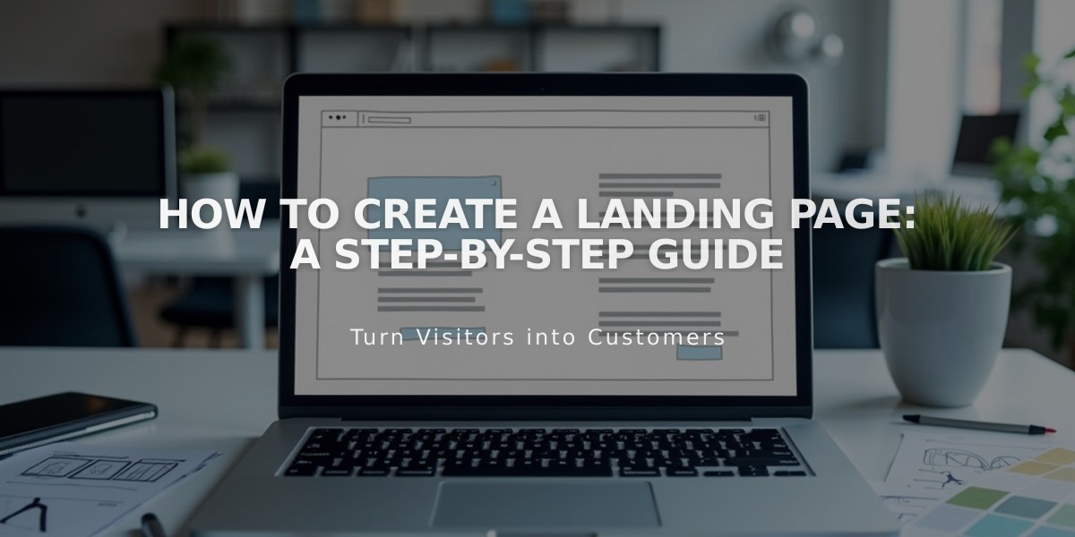 How to Create a Landing Page: A Step-by-Step Guide