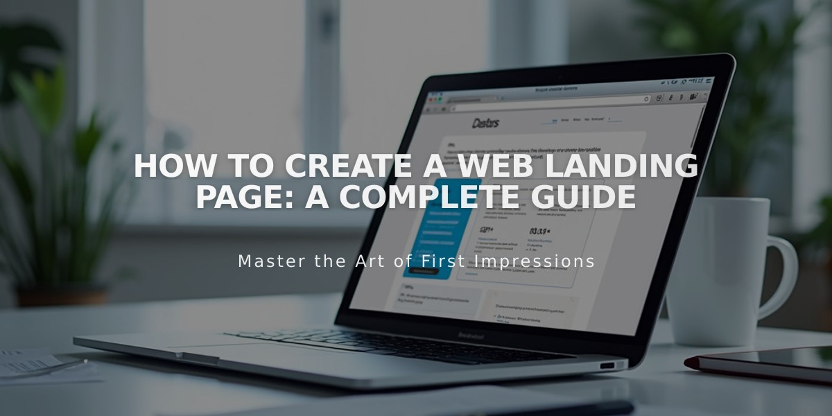 How to Create a Web Landing Page: A Complete Guide