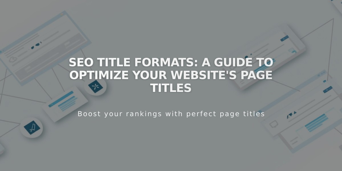 SEO Title Formats: A Guide to Optimize Your Website's Page Titles