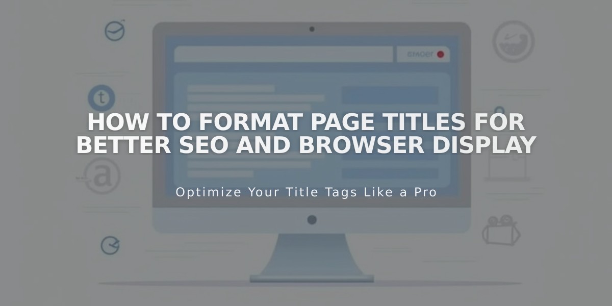 How to Format Page Titles for Better SEO and Browser Display