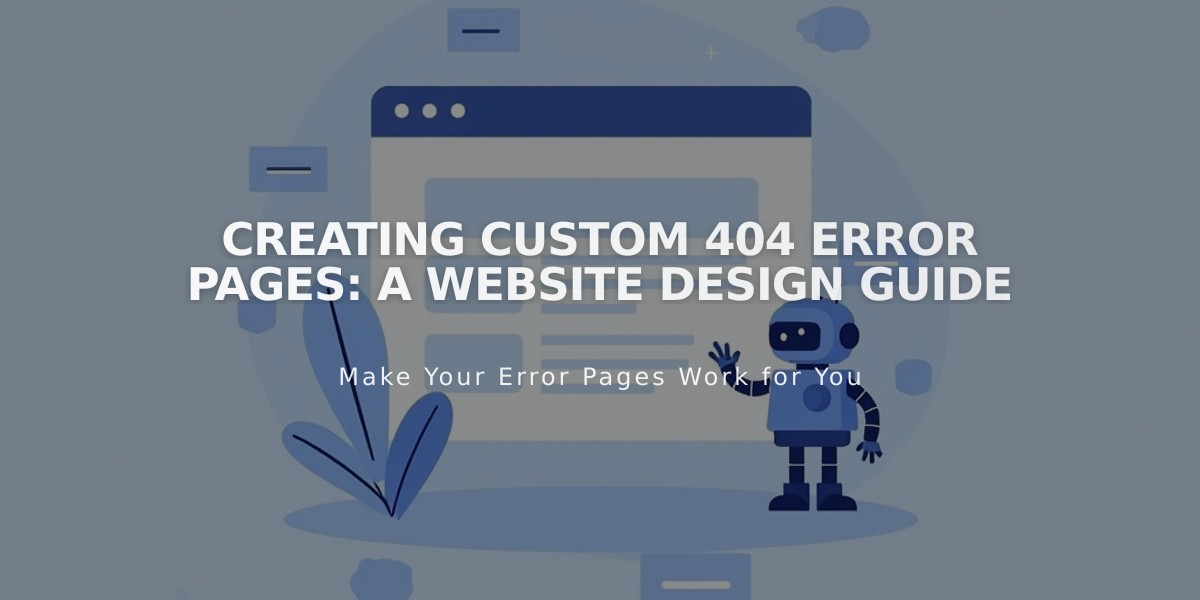 Creating Custom 404 Error Pages: A Website Design Guide