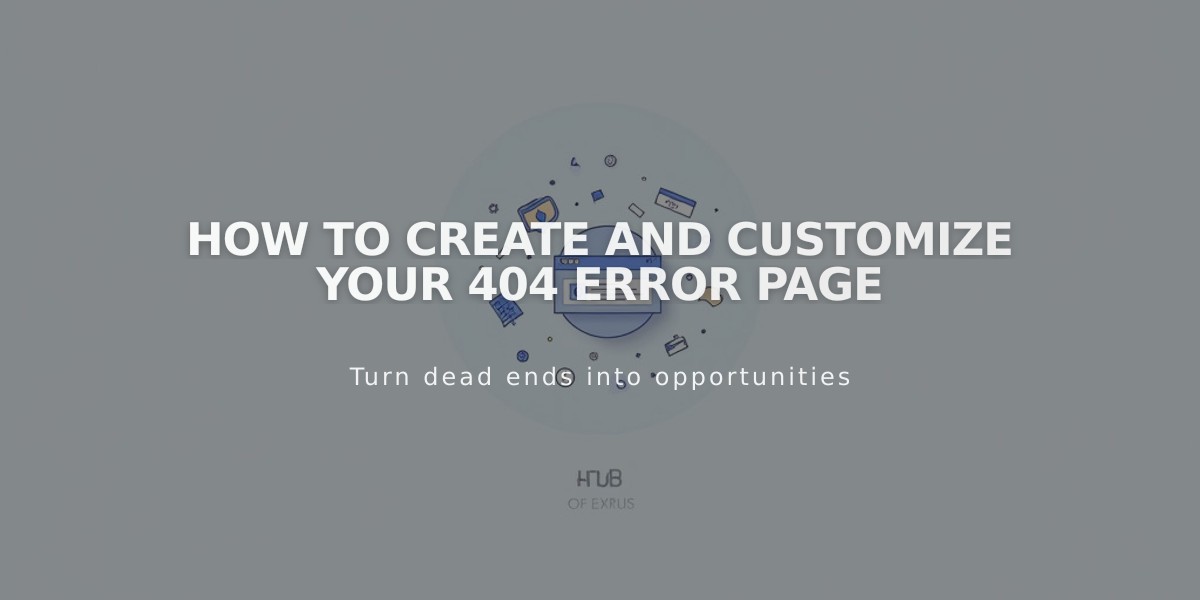 How to Create and Customize Your 404 Error Page