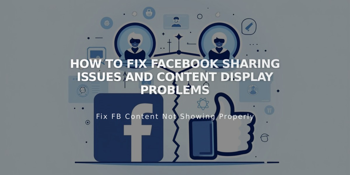 How to Fix Facebook Sharing Issues and Content Display Problems