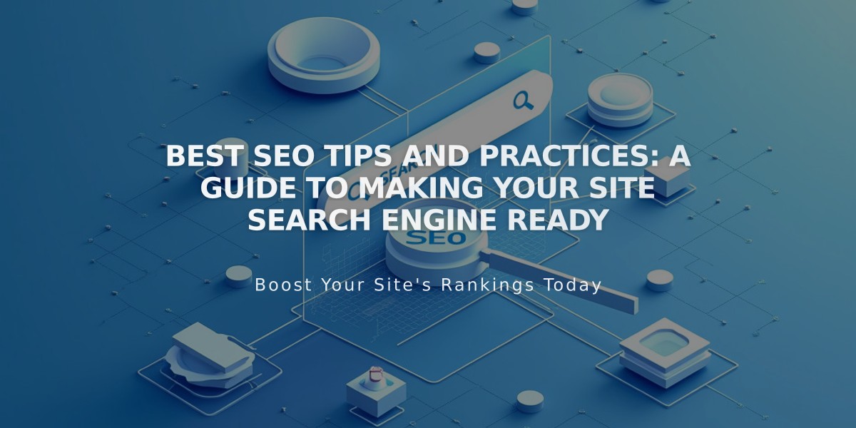 Best SEO Tips and Practices: A Guide to Making Your Site Search Engine Ready