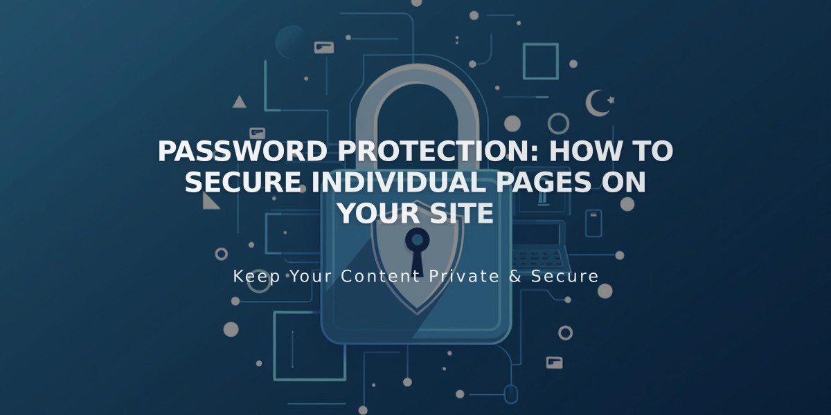 Password Protection: How to Secure Individual Pages on Your Site