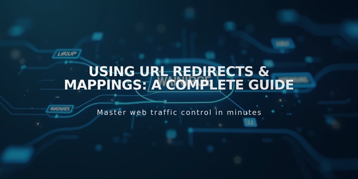 Using URL Redirects & Mappings: A Complete Guide