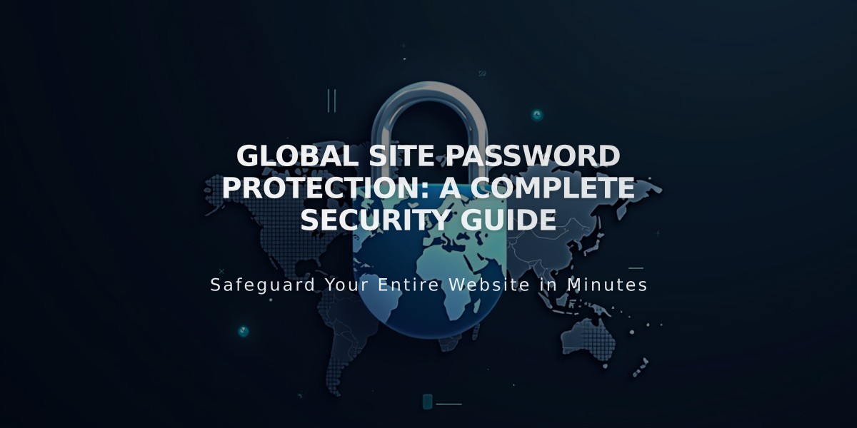 Global Site Password Protection: A Complete Security Guide