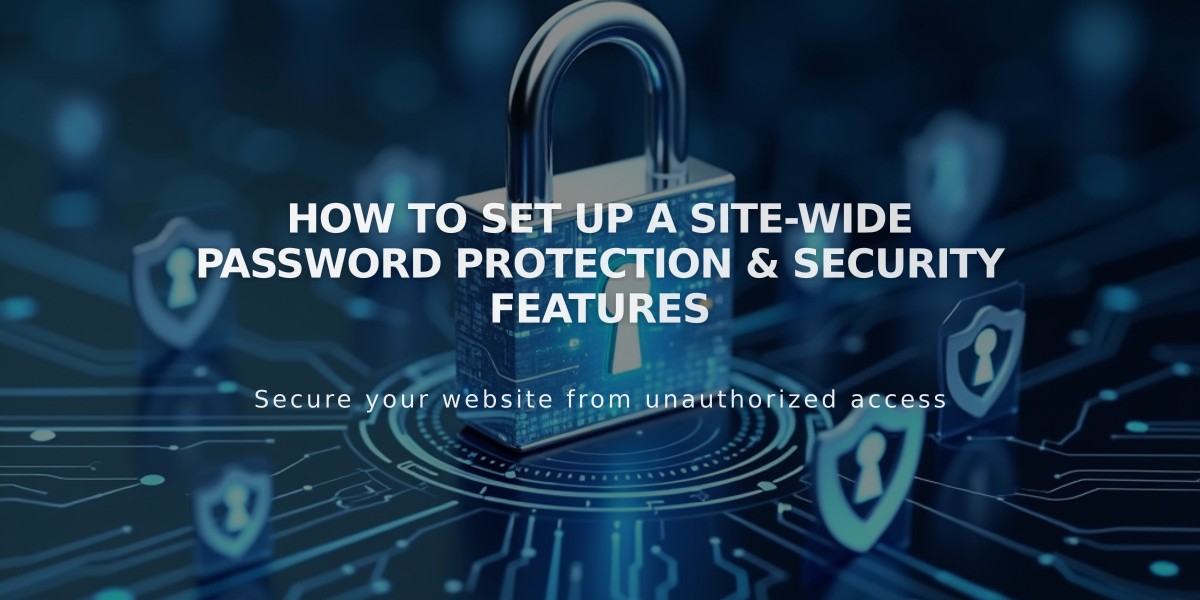 How to Set Up a Site-Wide Password Protection & Security Features