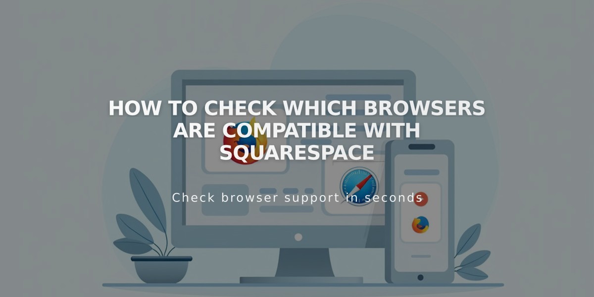 How to Check Which Browsers Are Compatible with Squarespace