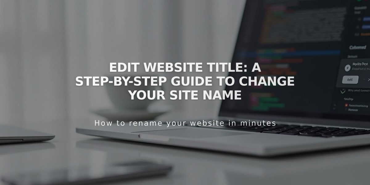 Edit Website Title: A Step-by-Step Guide to Change Your Site Name